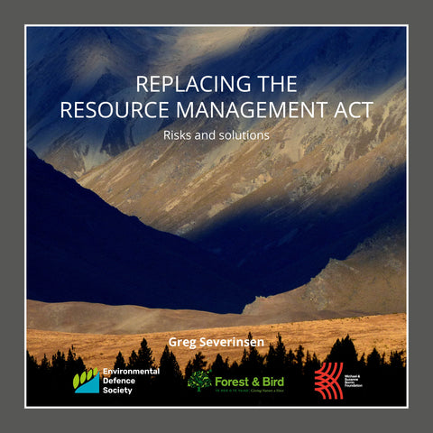 Replacing the Resource Management Act: Risks and solutions