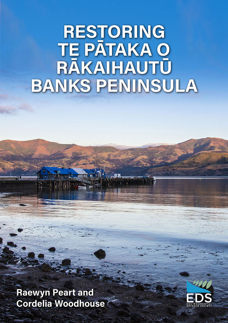 Restoring Te Pātaka o Rākaihautu Banks Peninsula