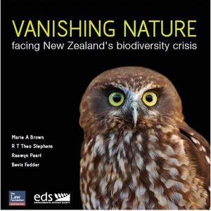Vanishing Nature: Facing New Zealand’s biodiversity crisis